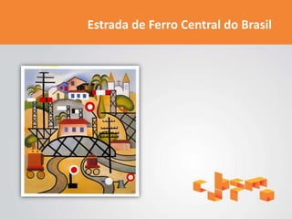 Estrada de Ferro Central do Brasil
 