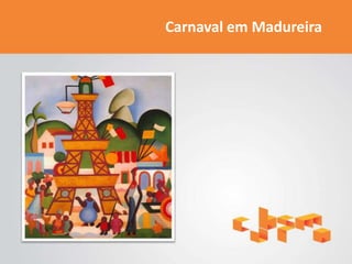 Carnaval em Madureira
 