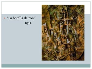  “La botella de ron”
1911
 