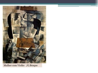 Mulher com Violão /G.Braque

 