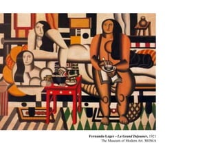 Fernando Leger - La Grand Déjeuner, 1921
The Museum of Modern Art. MOMA
 