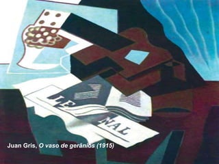Juan Gris, O vaso de gerânios (1915) 
 