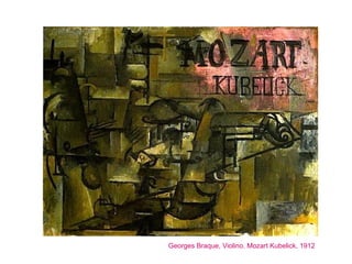 Georges Braque, Violino. Mozart Kubelick, 1912 
 