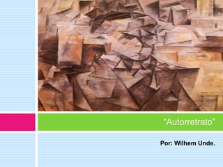Por: Wilhem Unde.
“Autorretrato”
 