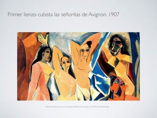 Primer lienzo cubista las señoritas de Avignon. 1907
https://www.serfadu.com/wp-content/uploads/2020/09/senioritas_avignon...