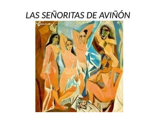 LAS SEÑORITAS DE AVIÑÓN
 