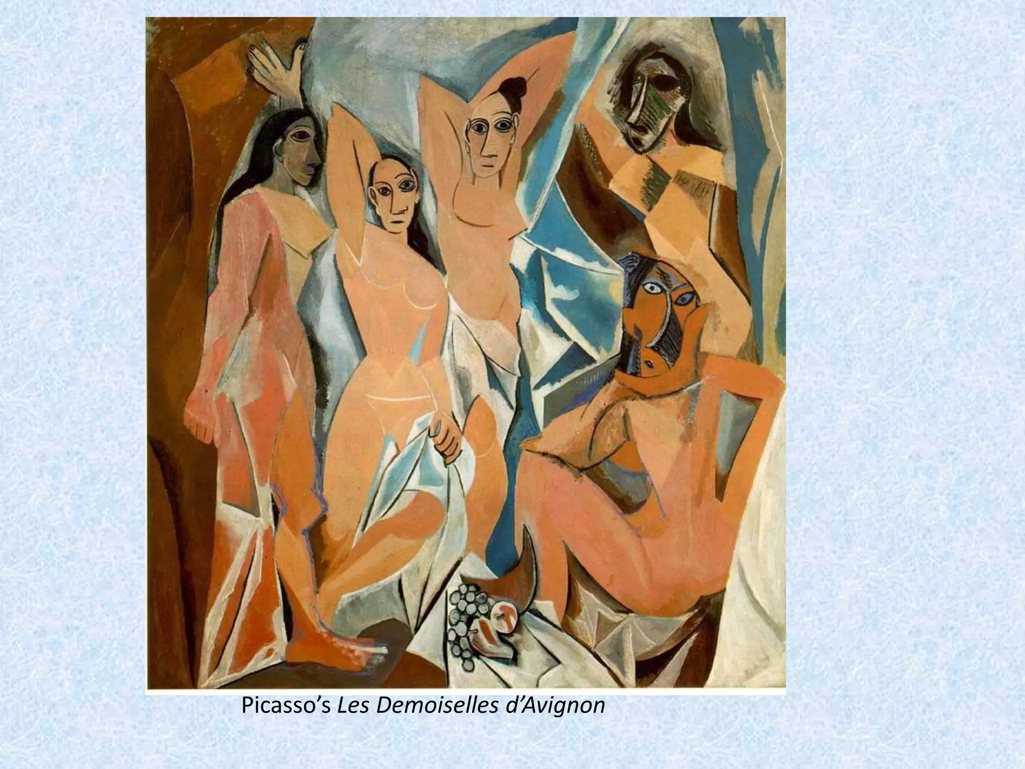 Picasso’s Les Demoiselles d’Avignon
 