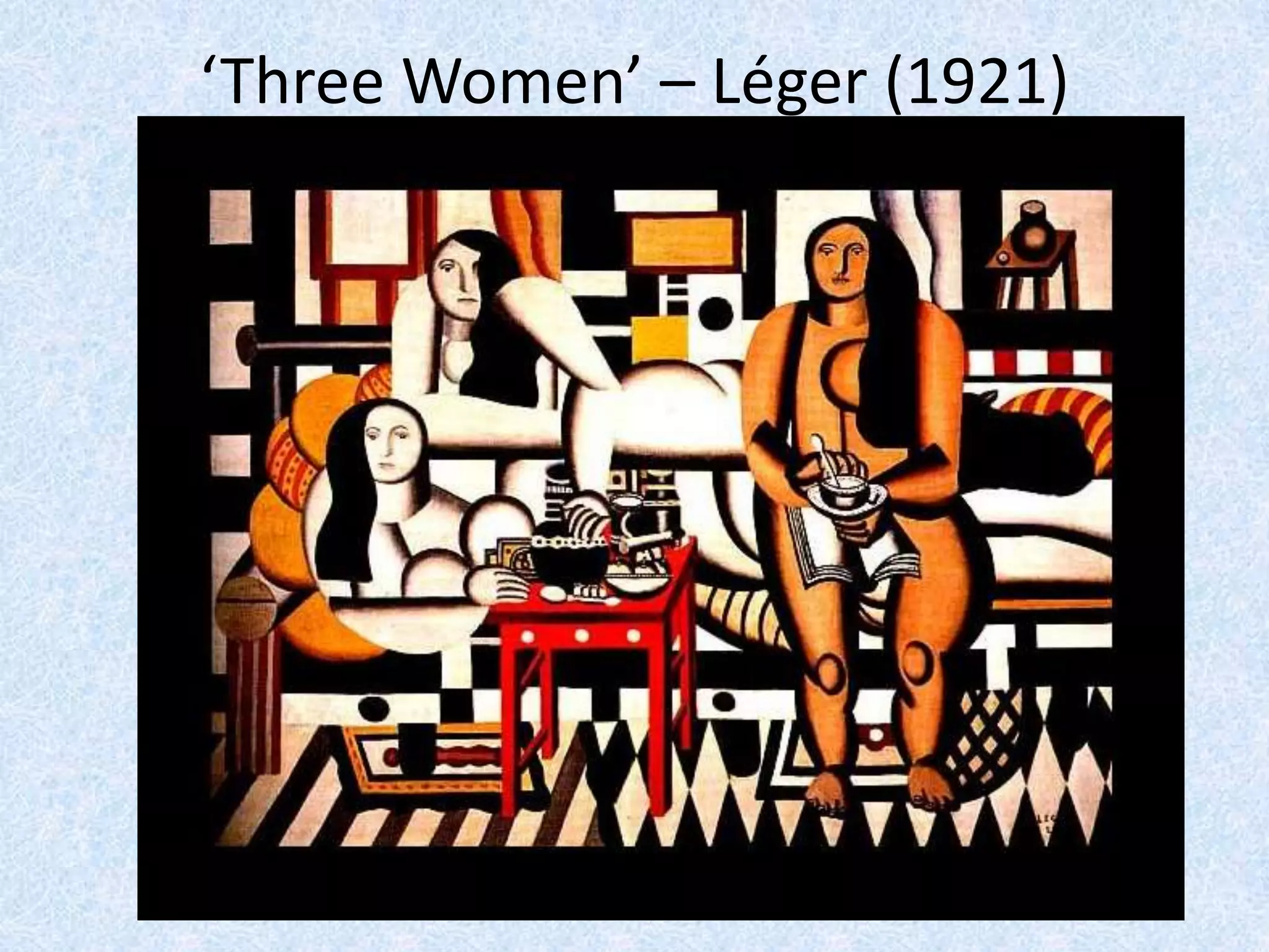 ‘Three Women’ – Léger (1921)
 