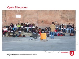 Pagina 30
Open Education
http://www.flickr.com/photos/johnspooner/2973385919/
 
