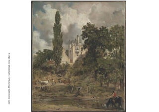 John Constable, The Grove, Hampstead circa 1821-2
 