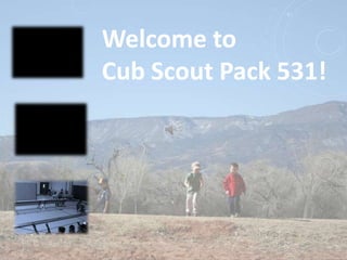 Welcome to
Cub Scout Pack 531!
 