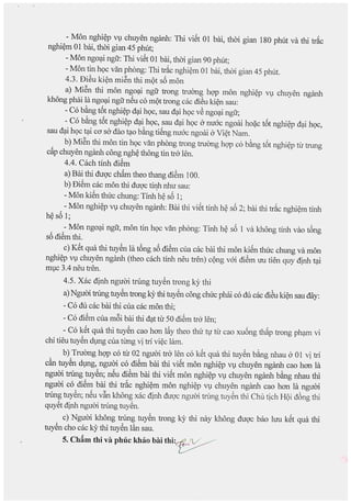 - Man nghi~p Vl chuyen ngaOO: Thi viSt 01 bai, thai gian 180 phut va thi tr~c
nghi~m 01 bai, thai gian 45 phut;
- Man ngo?i ngfr: Thi viSt 01 bai, thai gian 90 phut;
- Man tin hQc van phong: Thi tr~c nghi~m 01 bai, thai gian 45 phut.
4.3. DiSu ki~n miSn thi mQt s6 man
a) MiSn thi man ngo?i ngfr trong twang hqp man nghi~p Vl chuyen ngaOO
khong ~hai ~ang~?i ngfr nSu co mQt trong cac di~u ki~n sau:
- Co bang tot nghi~p d?i hQc, sau d?i hQc ve ngo?i ngfr;
- Co b~ng t6t nghi~p d?i hQc, sau d?i hQCa nuac ngoai ho~c t6t nghi~p d?i hQc,
sau d?i hQc t?i ca sa dao t?O b~ng tiSng nuac ngoai a Vi~t Nam.
, b)1MiSn thi man tin hQc van phong trong truang hQ'pco b~ng t6t nghi~p rtr trung
dip chuyen nganh cong ngh~ thong tin tra len.
4.~. Cach tinh diSm
a) Bai thi duQ'c ch~m theo thang diSm 100.
b) DiSm cac man thi duQ'cti~ OOusau:
- Man kiSn thuc chung: TiOOh~ s6 1;
- Man nghi~p Vl chuyen ngaOO: Bai thi viSt tiOOh~ s6 2; bai thi tr~c nghi~m tiOO
h~s6 1;1
- Man ngo?i ngfr, man tin hQc van phong: TiOOh~ s6 1 va khong tioo vao t6ng
s6 diSm thi.
c) IKSt qua thi tuySn la t6ng s6 diSm cua cac bai thi man ~Sn thuc chlmg va man
nghi~p pt chuyen ngaOO (theo cach tiOOneu tren) cQng vai diem uu tien quy diOOt?i
mvc 3.4 neu tren.
4.5. Xac dinh nguai trung tuySn trong ky thi
a) Ngum trUng tuySn trong kYthi tuySn cong chuc phai co du cac diSu ki~n sau day:
- Co du cac bai thi cua cac man thi;
- Co diSm cua m6i bai thi dat tU 50 diSm tra len;
I, ?, , ,
- Co ket qua thi tuyen cao han lay theo thu tv t11'cao xuong thap trong ph?m vi
chi tieu tuySn dVng cua tUng vi tri vi~c lam.
b) Truang hqp co tU 02 nguai tra len co kSt qua thi tuySn b~ng OOaua 0 1 vi tri
c~n tuySn dVng, nguai co diSm bai thi viSt man nghi~p Vl chuyen ngaOO cao han la
nguai bung tuySn; nSu diSm bai thi viSt man nghi~p Vl chuyen nganh b~ng OOauthi
nguai co diSm bai thi tr~c nghi~m man nghi~p Vl chuyen nganh cao han la nguai
tIUng tuySn; nSu v~n khong xac diOOduQ'c nguai tnmg tuySn thi Chu t1ch HQi d6ng thi
quySt diOOnguai trung tuySn.
c) Nguai khong trung tuySn trong kY thi nay khong duQ'c bao lUll kSt qua thi
tuySn cho cac kY thi tuySn l~ sau.
5. Ch~m thi va phDCkhao bai thi:~
 
