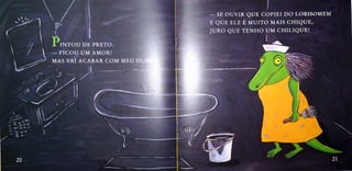 SE OUVIR QUE COPIEI DO LOBISOMEM
E QUE ELE É MUITO MAIS CHIQUE,
JURO QUE TENHO UM CHILIQUE!
INTOU DE PRETO
-
FICOU UM AMOR!
MAS VAI ACABAR COM MEU HUM
war
21
20
 