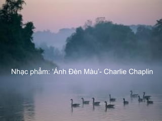 Nhạc phẩm: ‘Ánh Đèn Màu’- Charlie Chaplin 