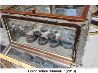 Solar Cooking. Cucinare con il sole (Andrea Mameli, 23 Maggio 2015)