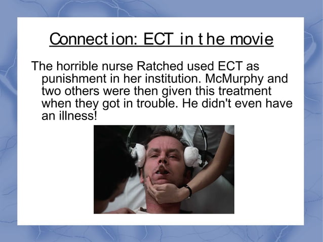 Electroconvulsive Therapy in One Flew Over the Cuckoo's Nest | PPT