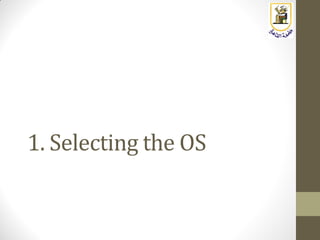 1. Selecting the OS
 