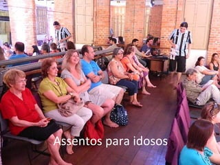 Assentos para idosos
 