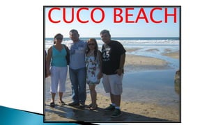 CUCO BEACH 
 