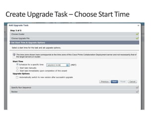 Create Upgrade Task – Choose Start Time
 