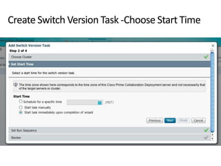 Create Switch Version Task -Choose Start Time
 