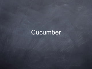 Cucumber
 