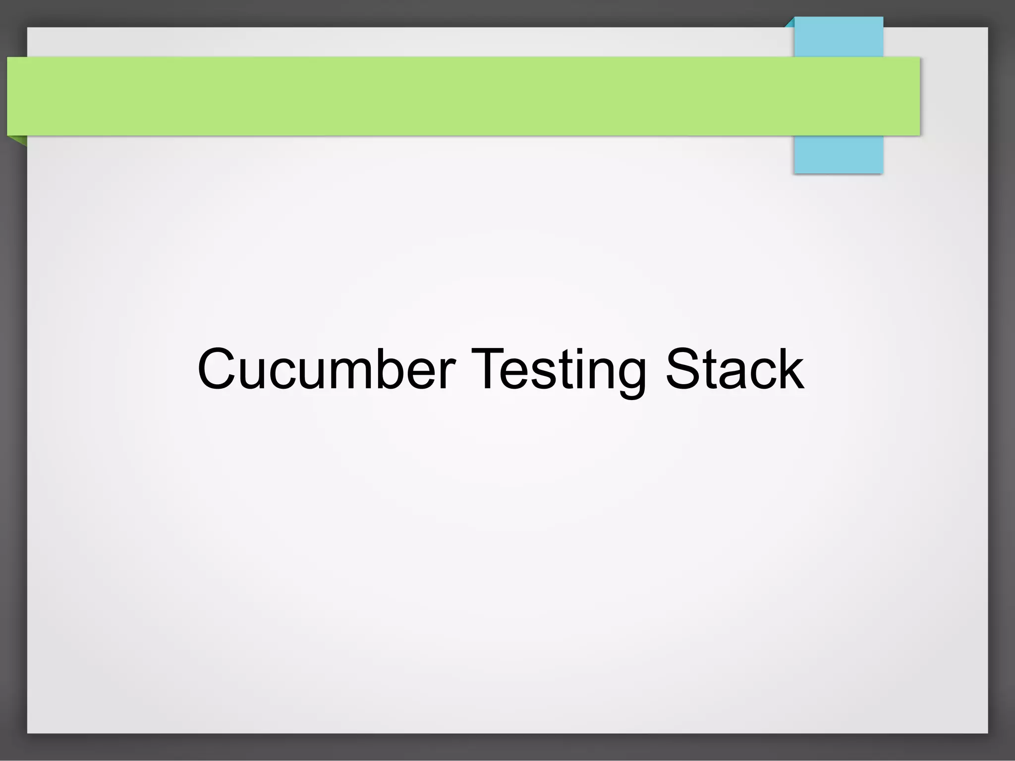 Cucumber Testing Stack

 