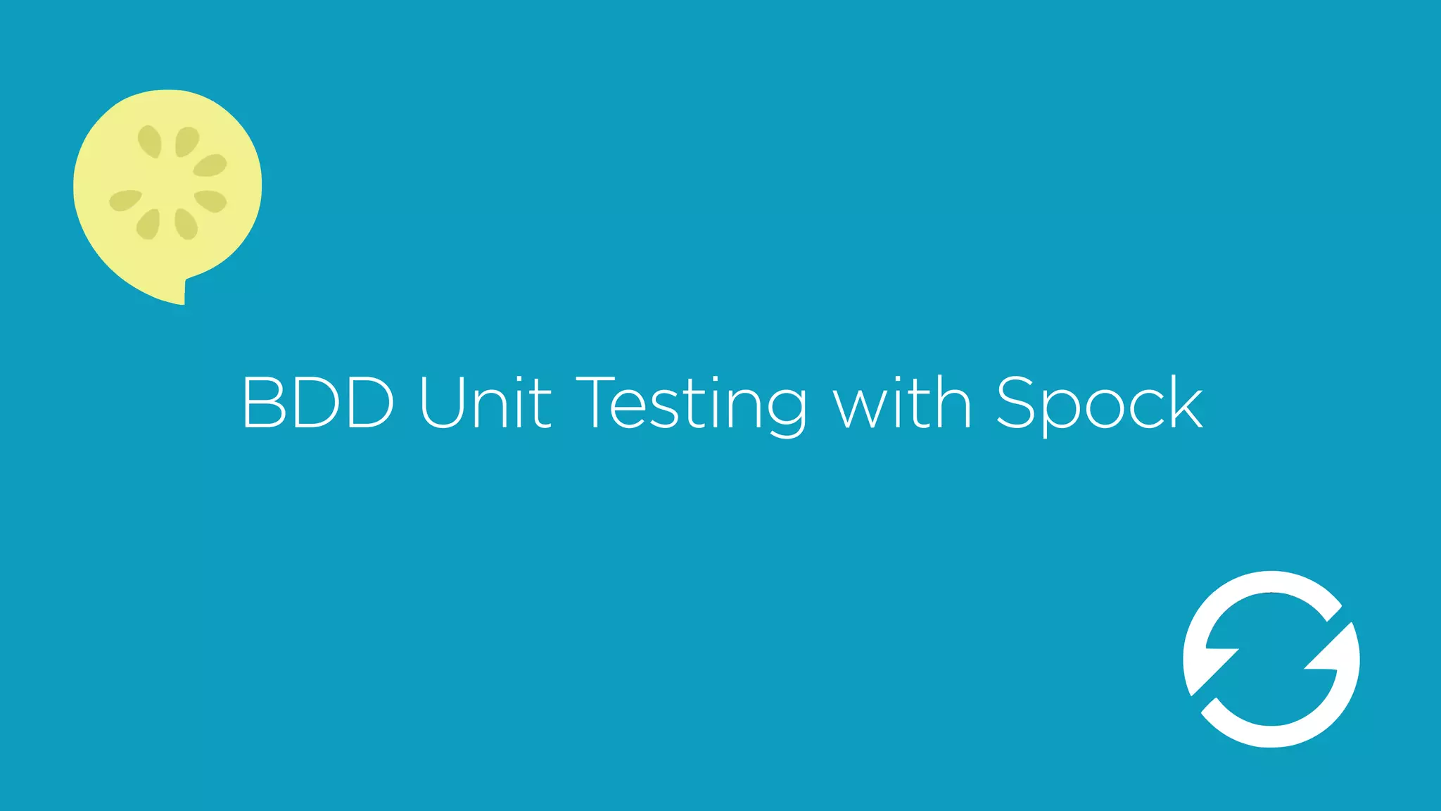BDD Unit Testing with Spock
 