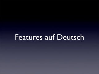 Features auf Deutsch
 