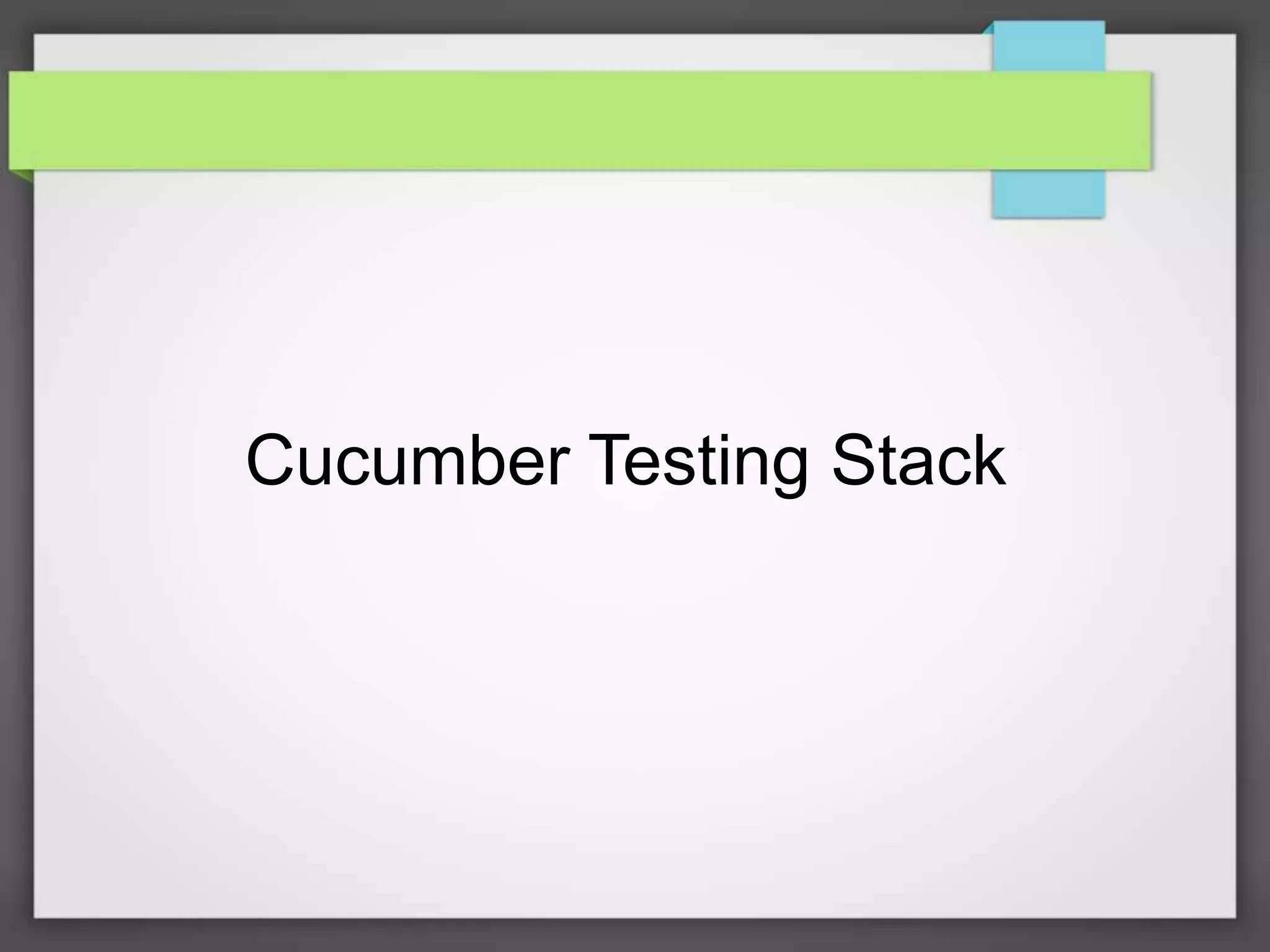 Cucumber Testing Stack

 