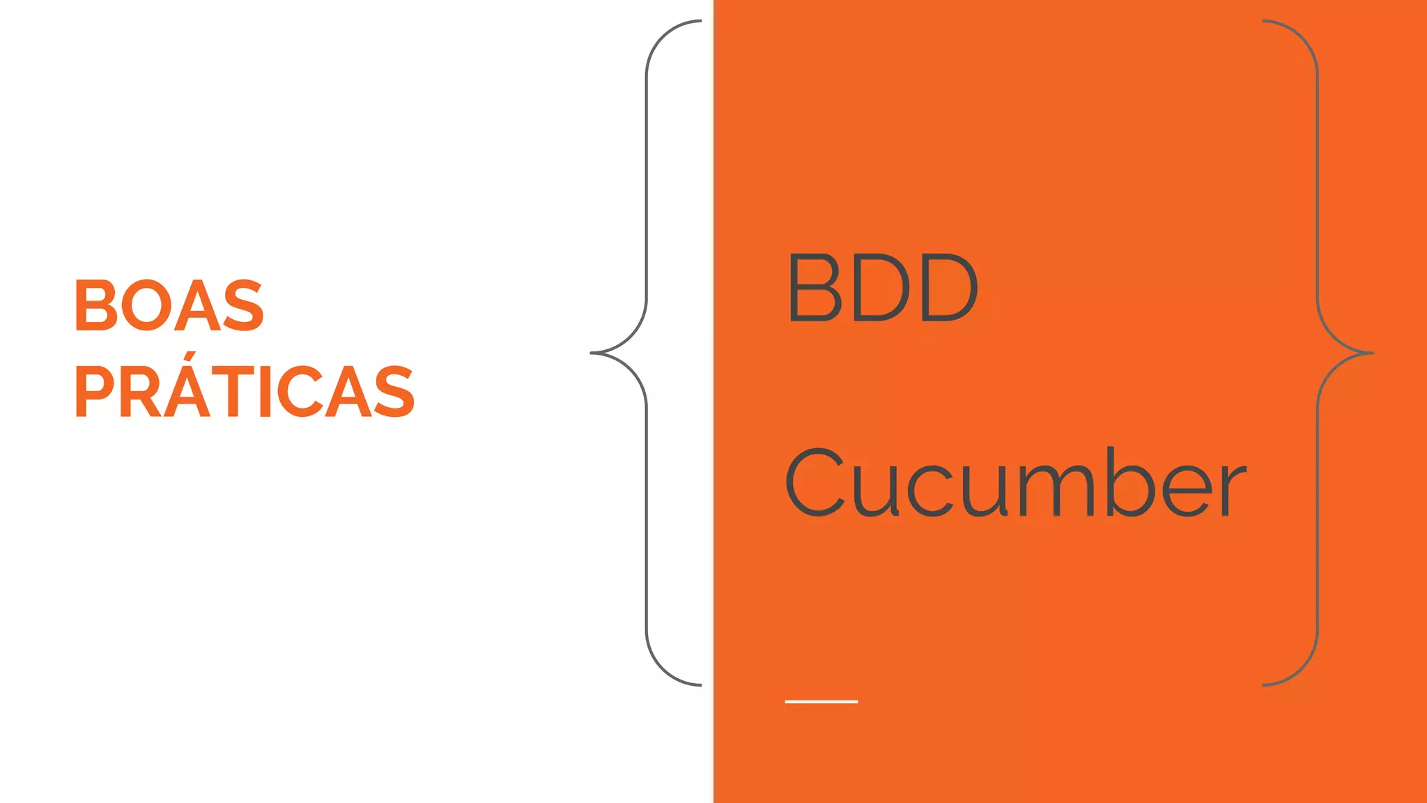 BDDBOAS
PRÁTICAS
Cucumber
 