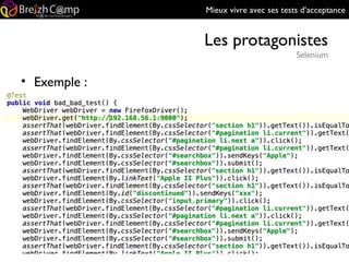 Mieux vivre avec ses tests d’acceptance
Les protagonistes
Selenium
19
• Exemple :
 