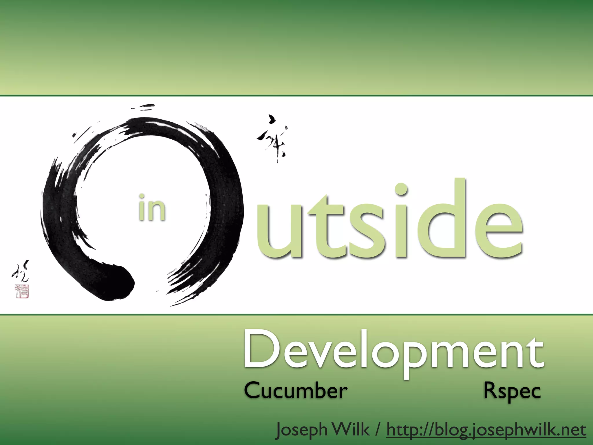 Outside-in Development with Cucumber and Rspec