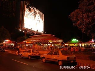 EL PUEBLITO - MALECON
 