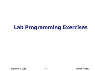Lab Programming Exercises Copyright © 2011 4- 
