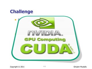 Challenge Develop parallel applications that are Transparently scalable Adaptable to increasing number of cores Solution: Automated parallel software development frameworks  Copyright © 2011 4- 