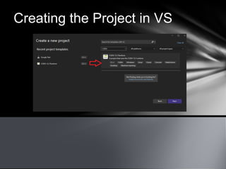 Creating the Project in VS
 