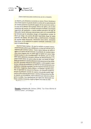 CPEM n º 34 Geografía 4º “B”
Año 2015 Prof: Hantusch Natalia
13
17
Fuente: extractos de: Galeano, (2003), “Las Venas Abiertas de
América Latina”, ed Catalogos.
 