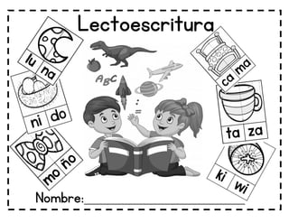 Nombre:_________________________
Lectoescritura
 