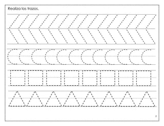 2
Realiza los trazos.
 