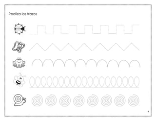 4
Realiza los trazos
 