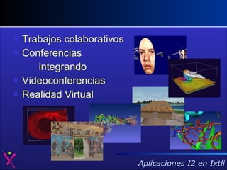 Trabajos colaborativos Conferencias integrando Videoconferencias Realidad Virtual 