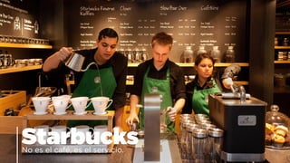 StarbucksNo es el café, es la tecnología que posibilita el servicio.
 
