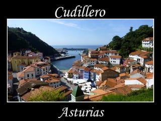 Cudillero
Asturias
 