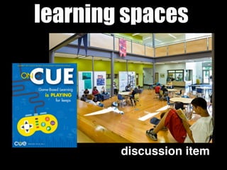 learning spaces
discussion item