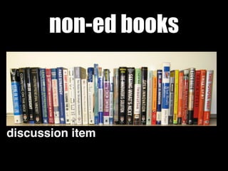 non-ed books
discussion item