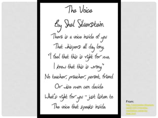 From:
http://victoriadee.blogspot.
ca/2010/01/monday-
meditation-voice-by-
shel.html
 