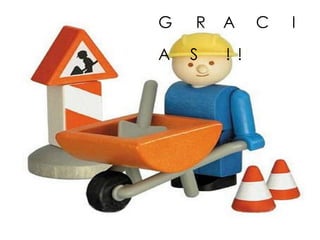 G R A C I
A S ! !
 