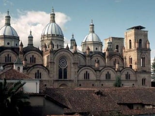 Iglesia Catedral de La Inmaculada ConcepciónRepresenta el más grande e importante monumento a la fe de los católicos cuencanos