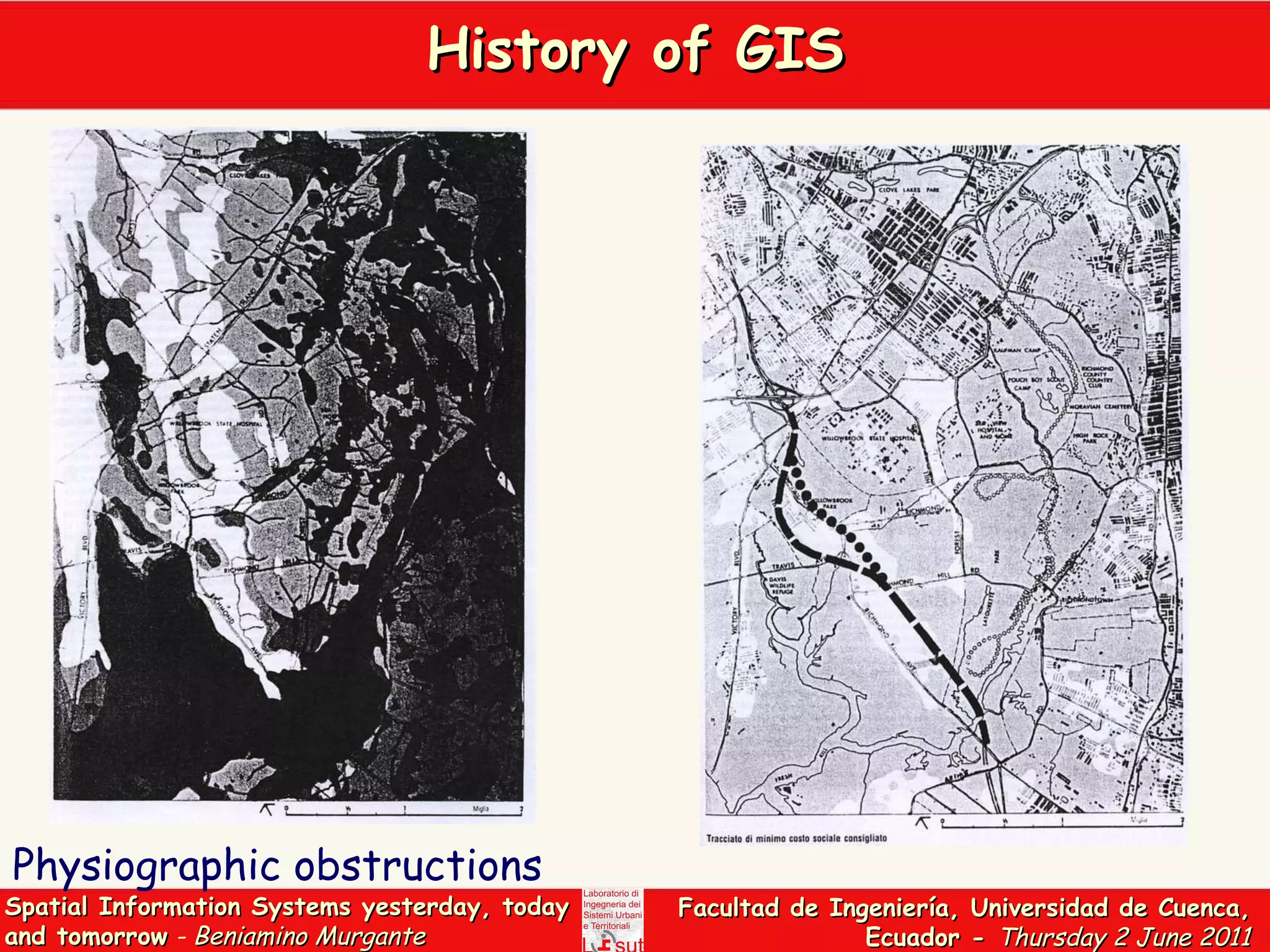 History of GIS 1969 Physiographic obstructions 